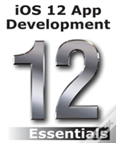 Ios 12 App Development Essentials