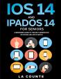 Ios 14 And Ipados 14 For Seniors - Preview