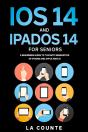 Ios 14 And Ipados 14 For Seniors - Preview