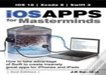 Ios Apps For Masterminds, 2nd Edition