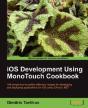 Ios Development Using Monotouch Cookbook - Preview