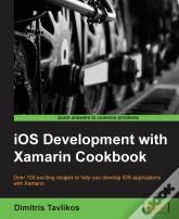 Ios Development With Xamarin Cookbook
