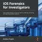 Ios Forensics For Investigators - Preview