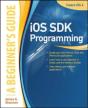 Ios Sdk Programming A Beginners Guide - Preview