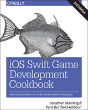 Ios Swift Game Development Cookbook 3e - Preview