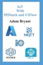 Iot With M5stack And Uiflow - Preview