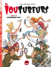 Capa do artigo Ioutubeurs Tome 2 : Carrément Pas !