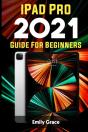 Ipad Pro  2021  Guide For Beginners - Preview