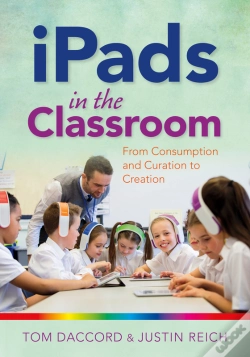 Capa do artigo Ipads In The Classroom: From Consumption And Curation To Creation