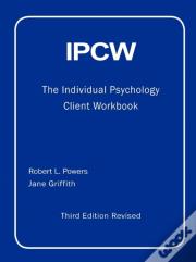 Ipcw The Individual Psychology Client Workbook With Supplements