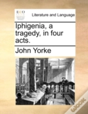 Capa do artigo Iphigenia, A Tragedy, In Four Acts.