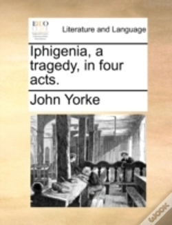 Capa do artigo Iphigenia, A Tragedy, In Four Acts.