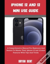 Iphone 12 And Iphone 12 Mini User Manual