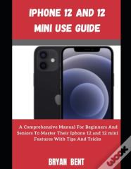 Iphone 12 And Iphone 12 Mini User Manual
