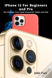 Iphone 12 For Beginners And Pro
