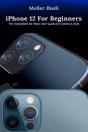 Iphone 12 For Beginners - Preview