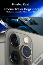 Iphone 12 For Beginners