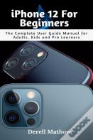 Iphone 12 For Beginners