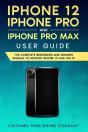 Iphone 12, Iphone Pro, And Iphone Pro Max User Guide - Preview