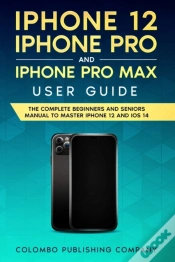 Capa do artigo Iphone 12, Iphone Pro, And Iphone Pro Max User Guide