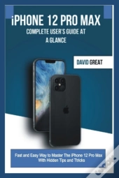 Iphone 12 Pro Max Complete User'S Guide At A Glance