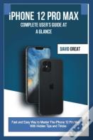 Iphone 12 Pro Max Complete User'S Guide At A Glance