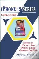 Iphone 12 Series User Guide