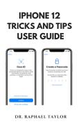 Iphone 12 Tricks And Tips User Guide