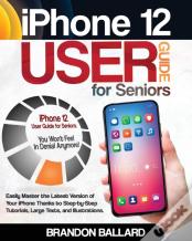 Iphone 12 User Guide For Seniors