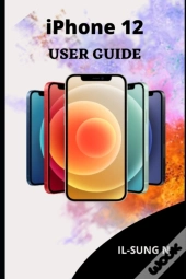 Iphone 12 User Guide