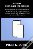 Iphone 13 User Guide For Seniors
