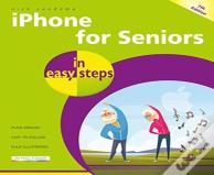 Iphone For Seniors In Easy Steps