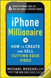Capa do artigo Iphone Millionaire:  How To Create And Sell Cutting-Edge Video
