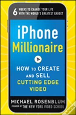 Capa do artigo Iphone Millionaire:  How To Create And Sell Cutting-Edge Video
