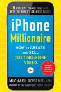 Iphone Millionaire:  How To Create And Sell Cutting-Edge Video - Preview