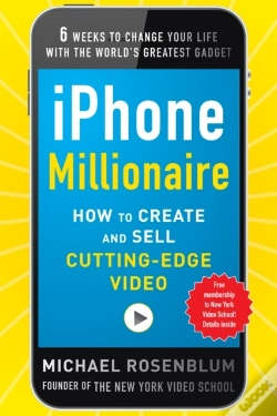 Capa do artigo Iphone Millionaire:  How To Create And Sell Cutting-Edge Video