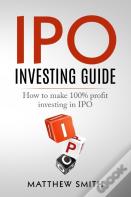 Ipo Investing Guide