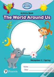 Iprimary Reception Activity Book: World Around Us, Reception 1, Spring