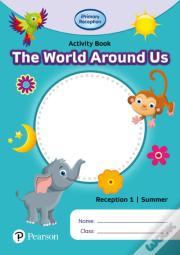 Iprimary Reception Activity Book: World Around Us, Reception 1, Summer