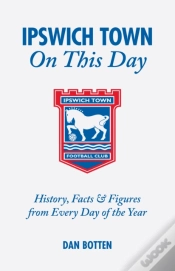 Capa do artigo Ipswich Town On This Day