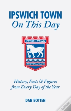 Capa do artigo Ipswich Town On This Day