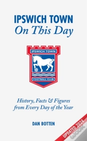 Capa do artigo Ipswich Town On This Day
