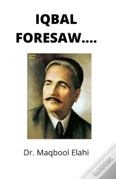 Iqbal Foresaw