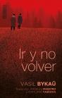 Ir Y No Volver - Preview