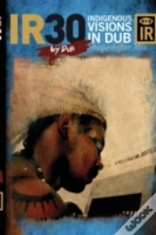 Capa do artigo Ir30 Indigenous Visions In Dub (Shapeshifter Mix)