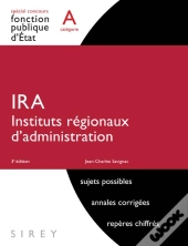 Ira ; Instituts Régionaux D'Administration ; Catégorie A (3e Édition)