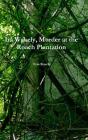 Ira Wakely, Murder At The Roach Plantation - Preview