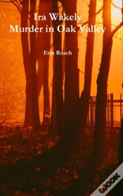 Capa do artigo Ira Wakely, Murder In Oak Valley