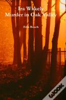 Ira Wakely, Murder In Oak Valley