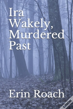 Capa do artigo Ira Wakely, Murdered Past